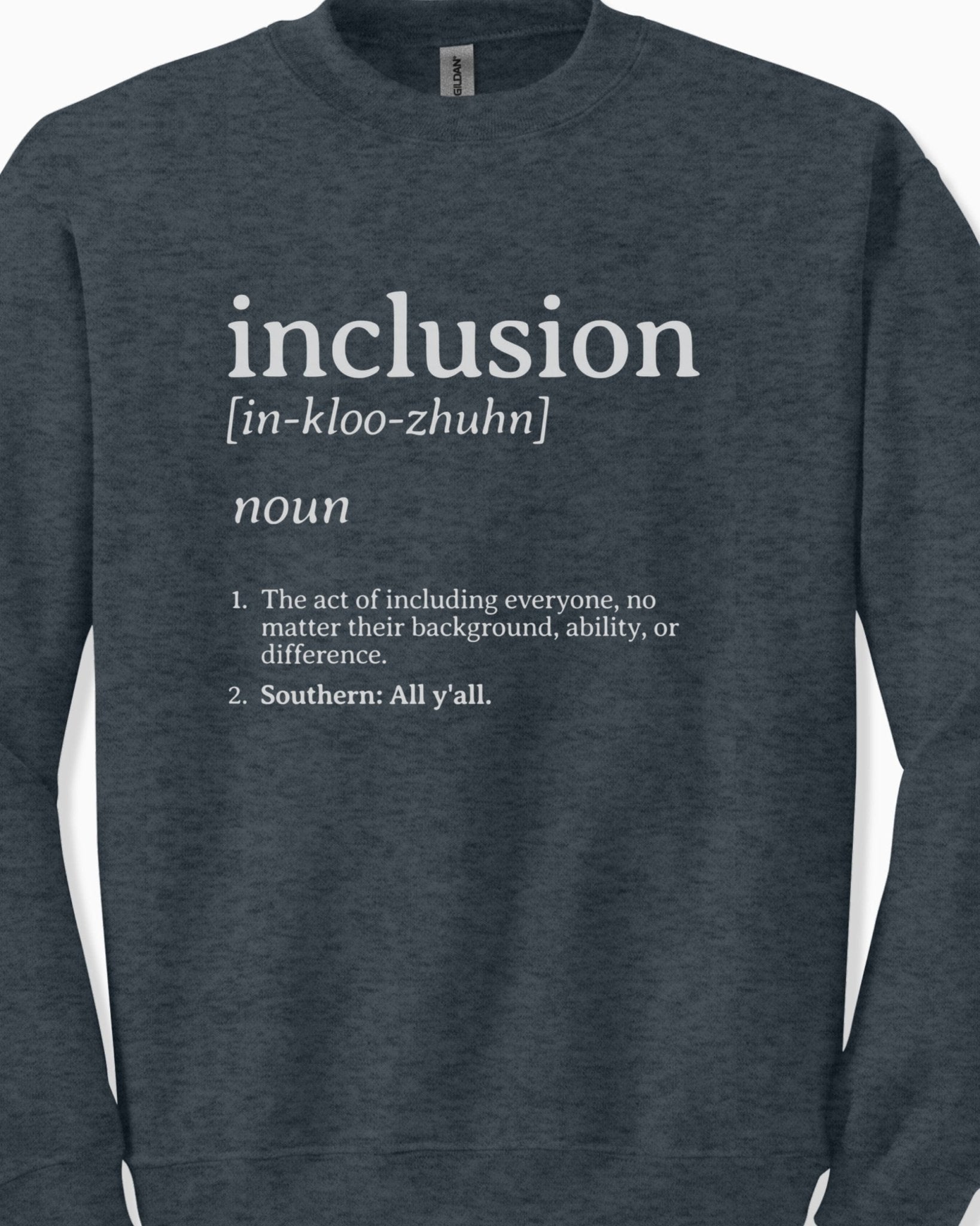 Autism Sweatshirt - Inclusion Definition - Southern Style Sweatshirt - Daily Bloom