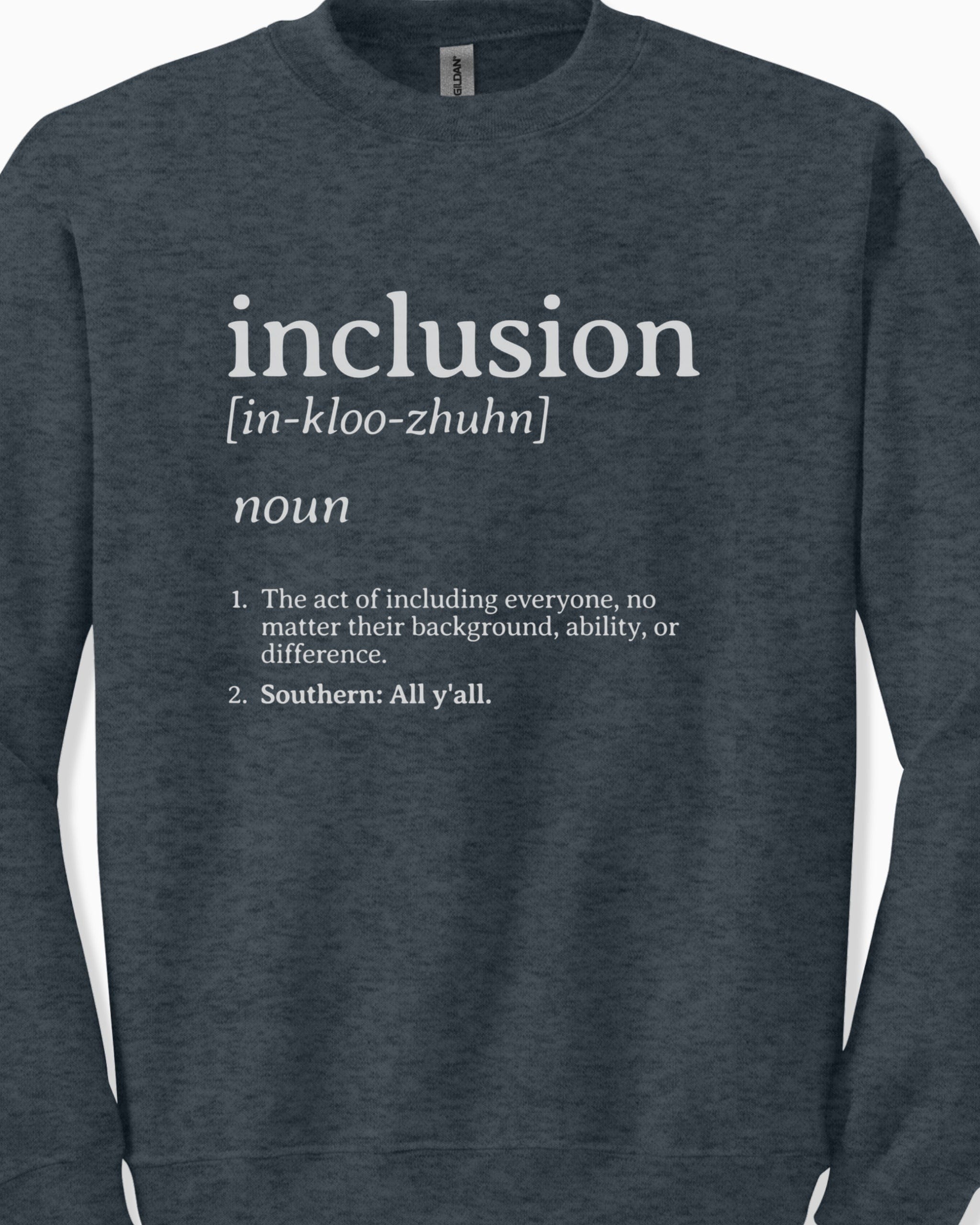 Inclusion Definition - Southern Style Sweatshirt-Neurodiversity, ADHD & Autism Awareness & Acceptance Sweatshirt by Daily Bloom