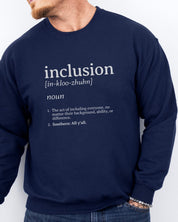 Inclusion Definition - Southern Style Sweatshirt-Neurodiversity, ADHD & Autism Awareness & Acceptance Sweatshirt by Daily Bloom