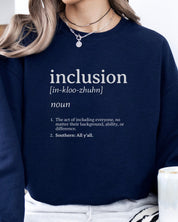 Inclusion Definition - Southern Style Sweatshirt-Neurodiversity, ADHD & Autism Awareness & Acceptance Sweatshirt by Daily Bloom