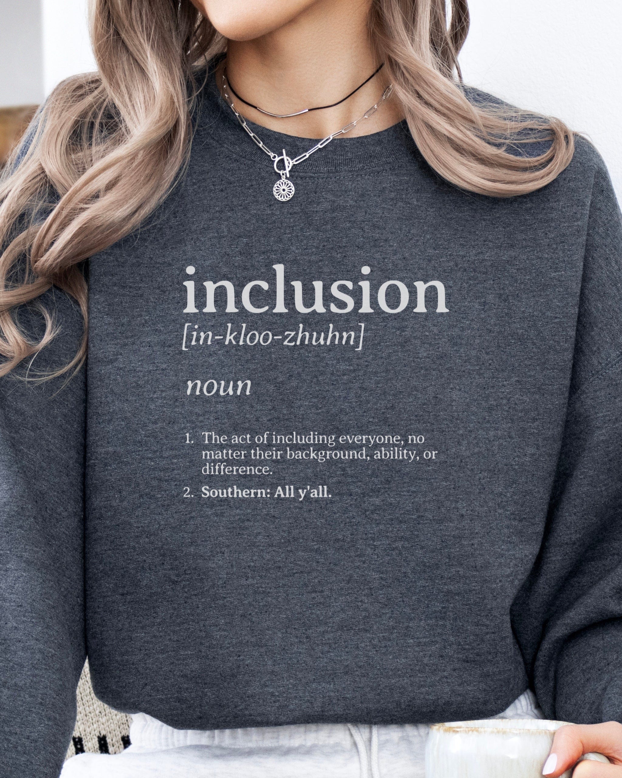Inclusion Definition - Southern Style Sweatshirt-Neurodiversity, ADHD & Autism Awareness & Acceptance Sweatshirt by Daily Bloom