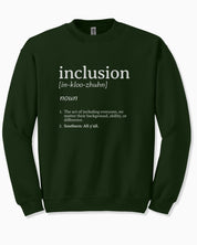 Inclusion Definition - Southern Style Sweatshirt-Forest Green-Neurodiversity, ADHD & Autism Awareness & Acceptance Sweatshirt by Daily Bloom