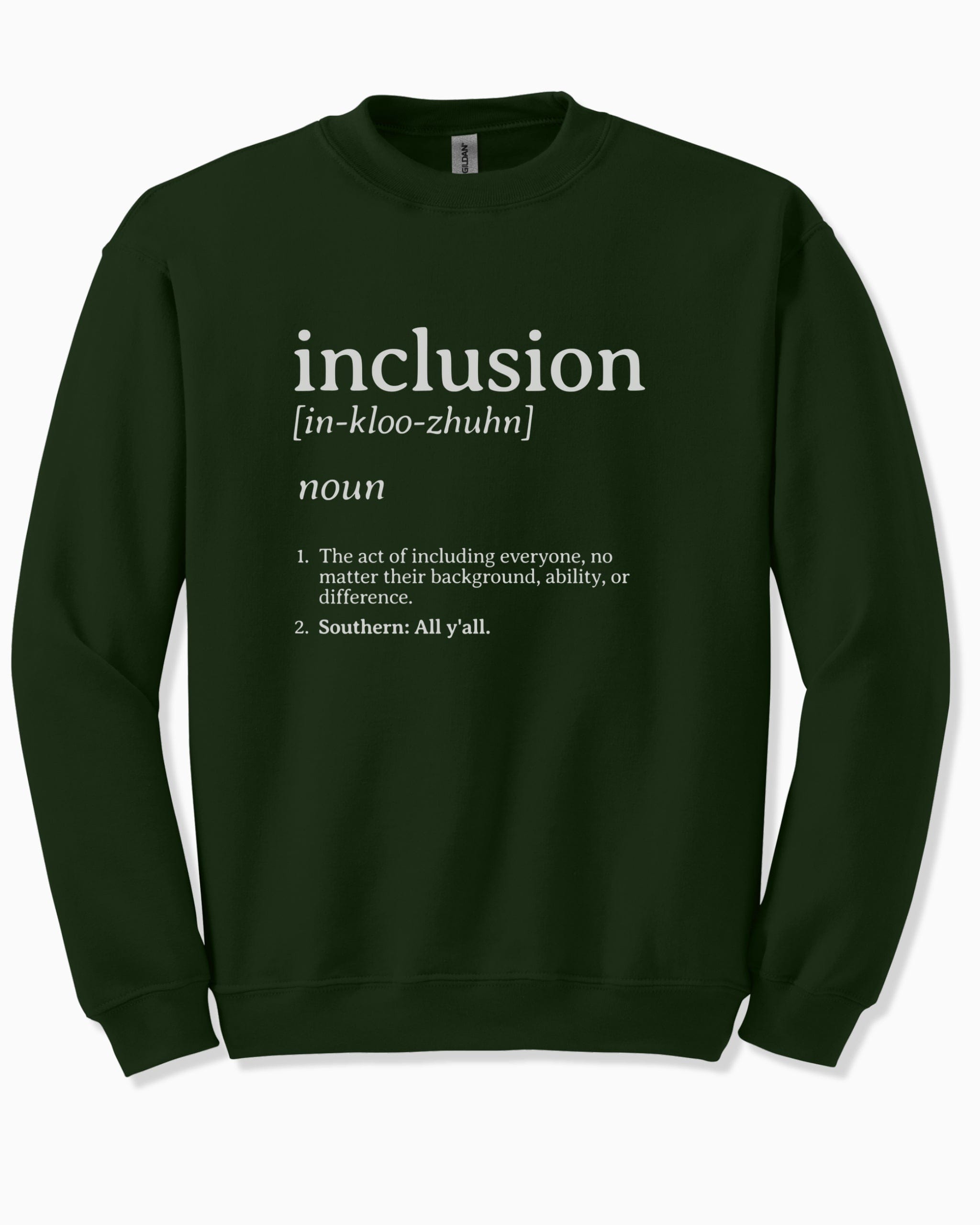 Inclusion Definition - Southern Style Sweatshirt-Forest Green-Neurodiversity, ADHD & Autism Awareness & Acceptance Sweatshirt by Daily Bloom