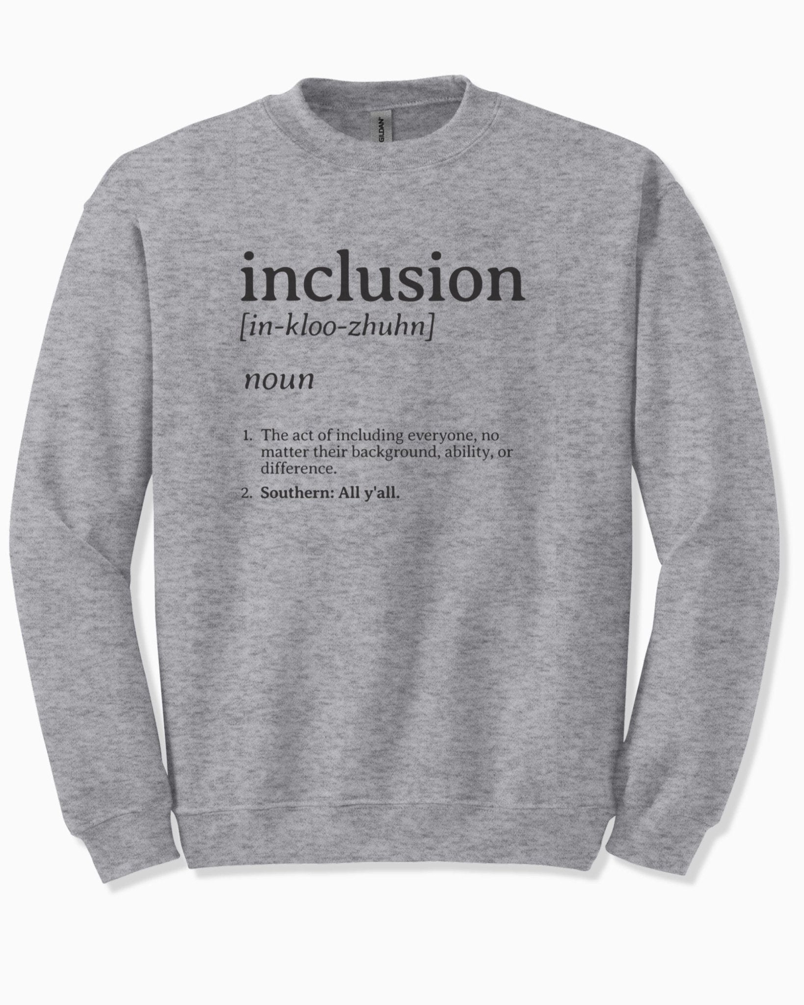 Autism Sweatshirt - Inclusion Definition - Southern Style Sweatshirt - Daily Bloom
