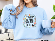 It's Okay To Feel All The Feels Sweatshirt-Neurodiversity, ADHD & Autism Awareness & Acceptance Sweatshirt by Daily Bloom