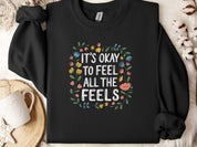 It's Okay To Feel All The Feels Sweatshirt-Black-Neurodiversity, ADHD & Autism Awareness & Acceptance Sweatshirt by Daily Bloom
