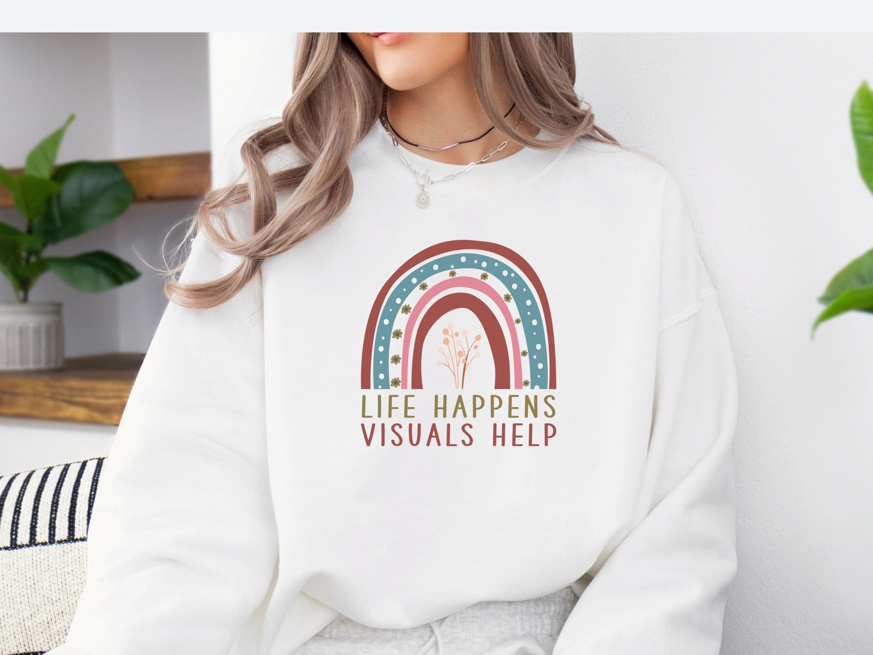 Life Happens Visuals Help Sweatshirt-Neurodiversity, ADHD & Autism Awareness & Acceptance Sweatshirt by Daily Bloom