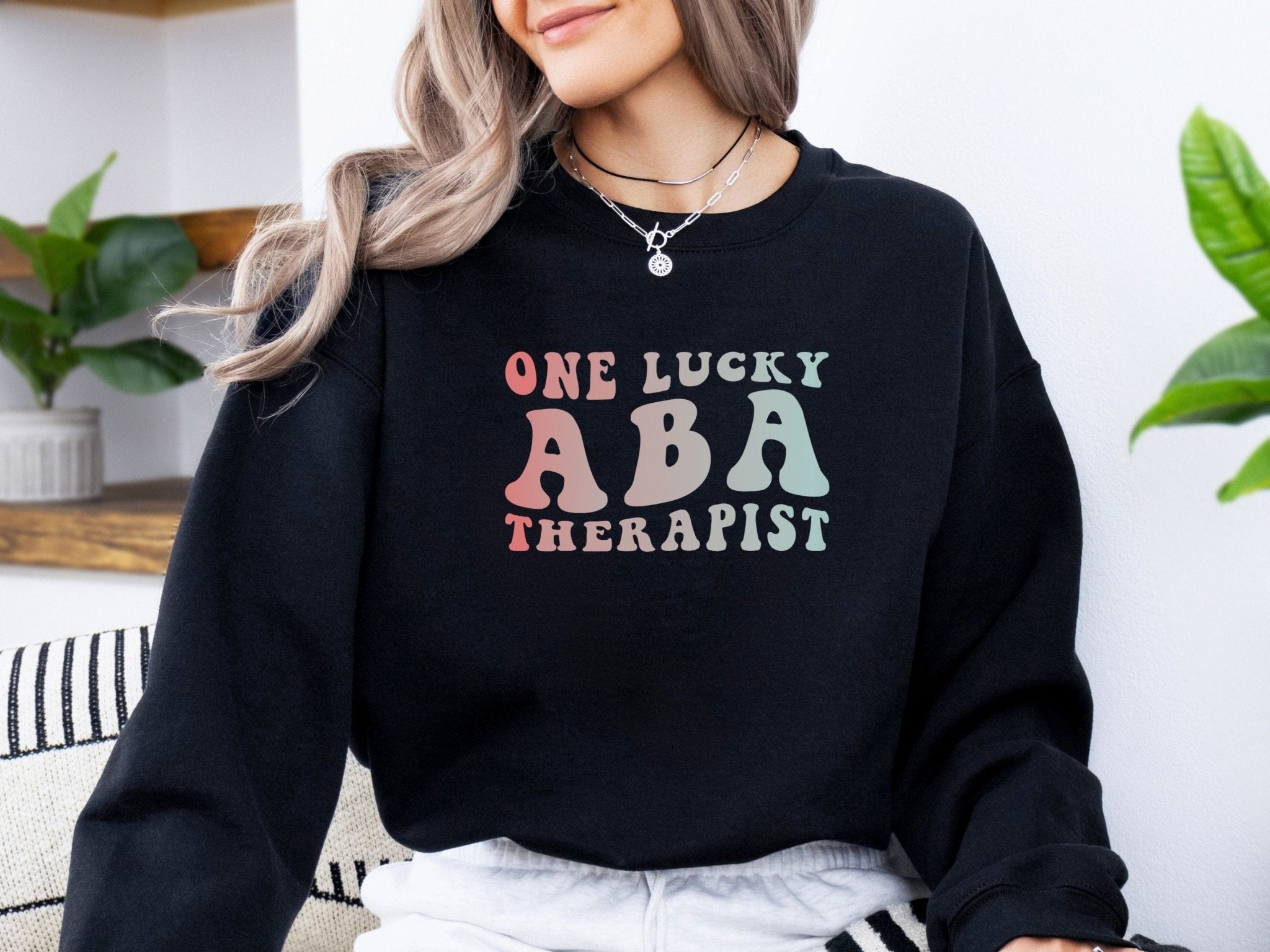 Autism Sweatshirt - One Lucky ABA Therapist Sweatshirt - Daily Bloom