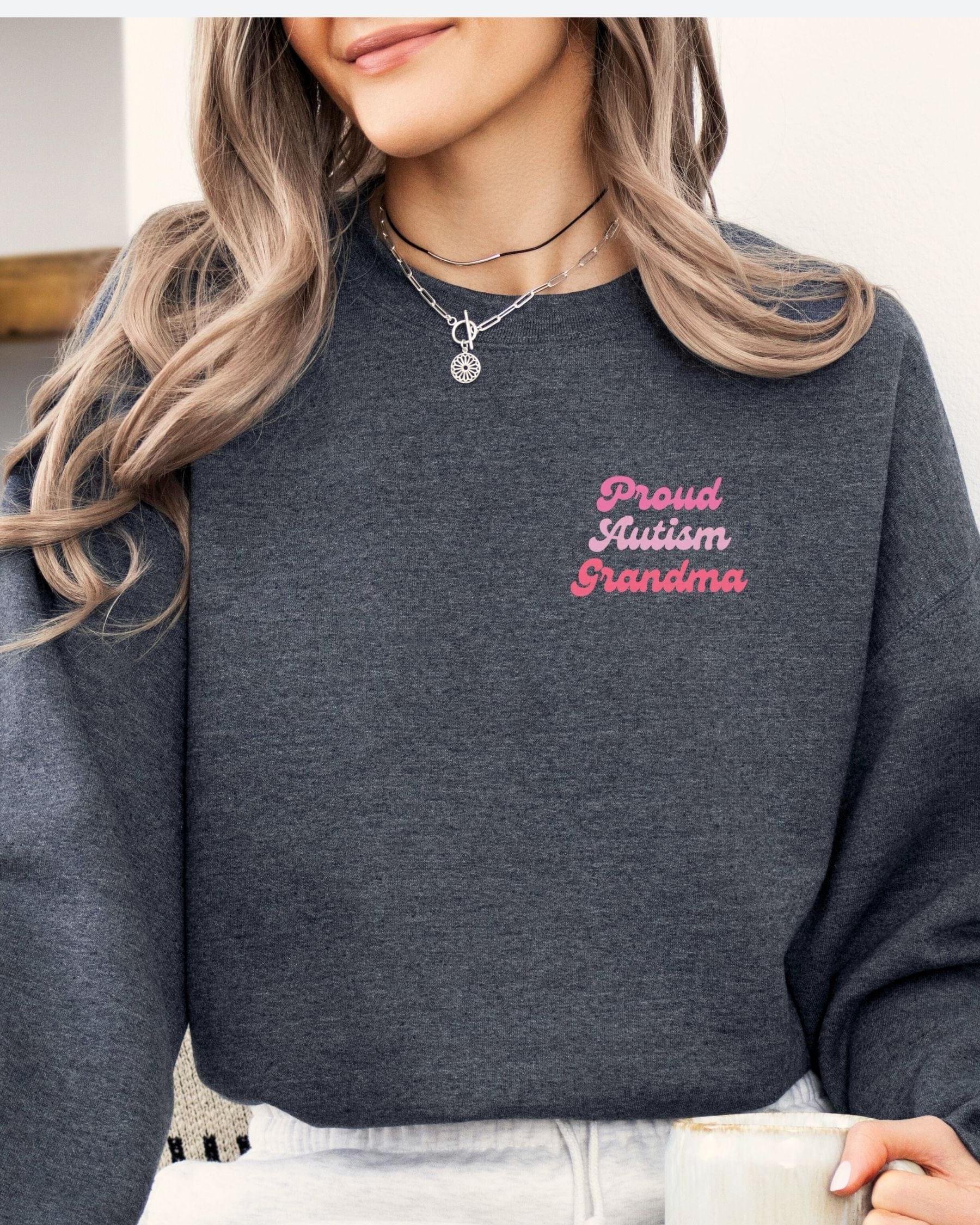 Proud Autism Grandma Sweatshirt-Neurodiversity, ADHD & Autism Awareness & Acceptance Sweatshirt by Daily Bloom