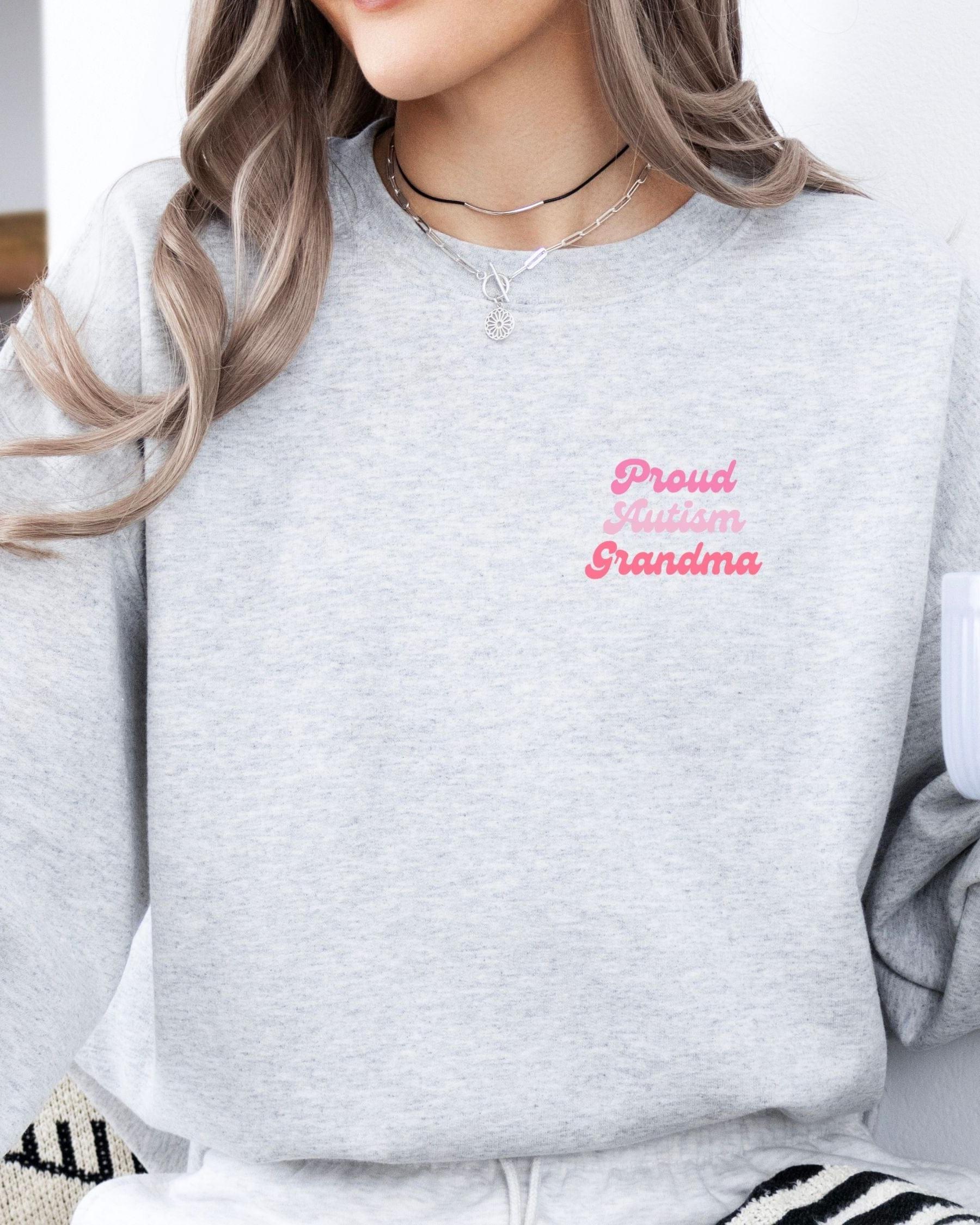 Proud Autism Grandma Sweatshirt-Neurodiversity, ADHD & Autism Awareness & Acceptance Sweatshirt by Daily Bloom