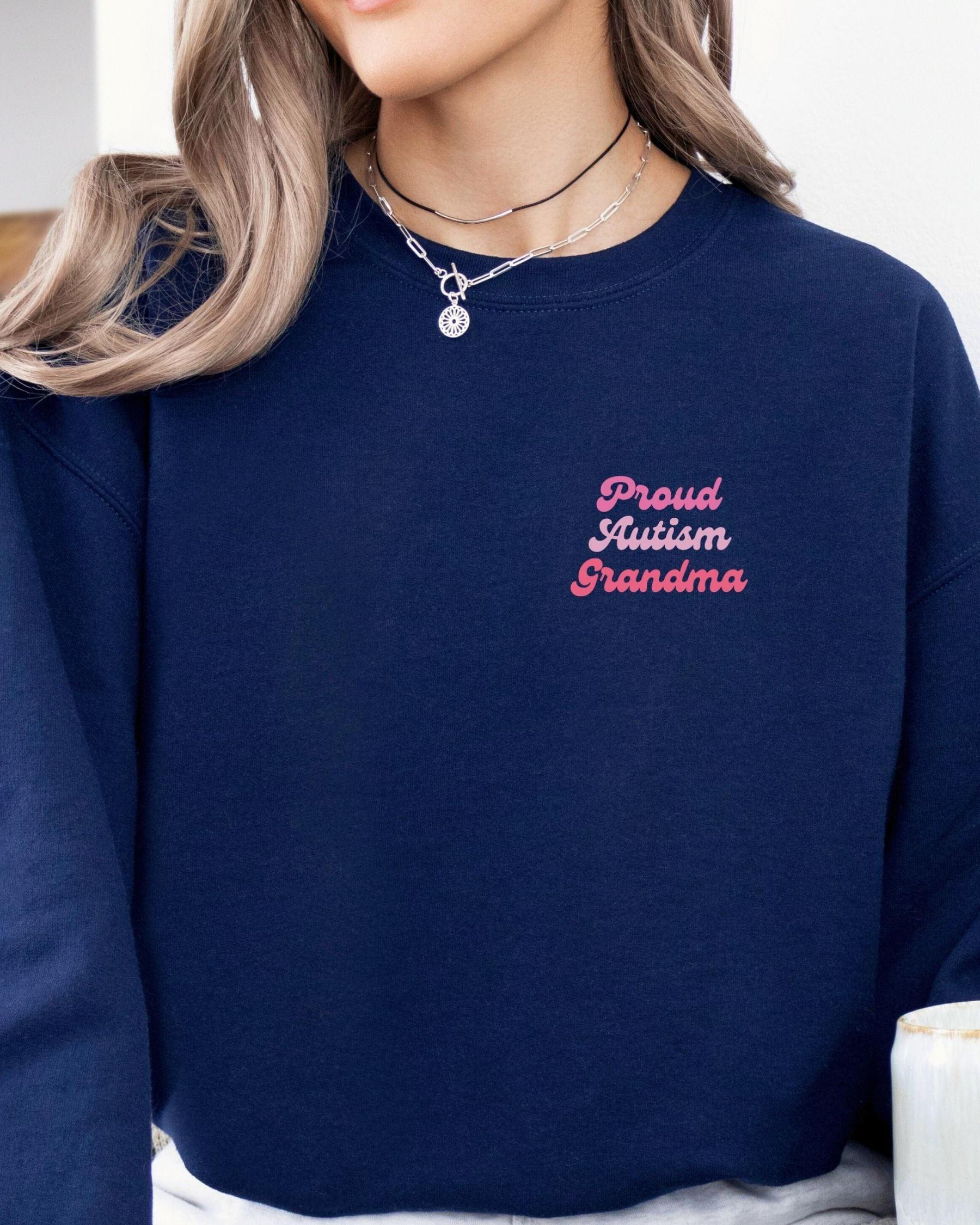 Proud Autism Grandma Sweatshirt-Neurodiversity, ADHD & Autism Awareness & Acceptance Sweatshirt by Daily Bloom