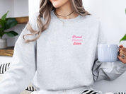 Proud Autism Sister Sweatshirt-Neurodiversity, ADHD & Autism Awareness & Acceptance Sweatshirt by Daily Bloom