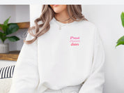 Proud Autism Sister Sweatshirt-Neurodiversity, ADHD & Autism Awareness & Acceptance Sweatshirt by Daily Bloom