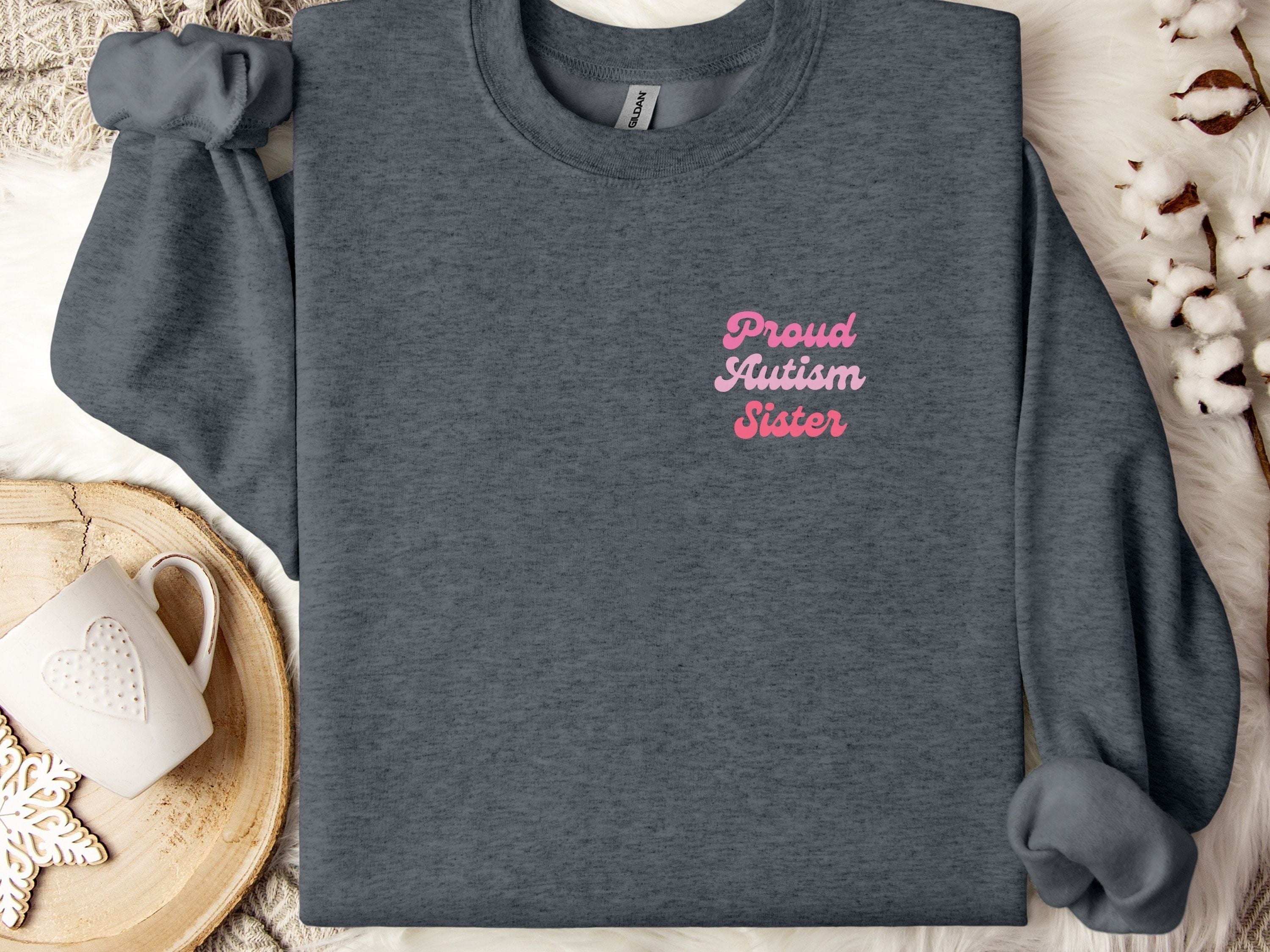 Proud Autism Sister Sweatshirt-Dark Heather-Neurodiversity, ADHD & Autism Awareness & Acceptance Sweatshirt by Daily Bloom