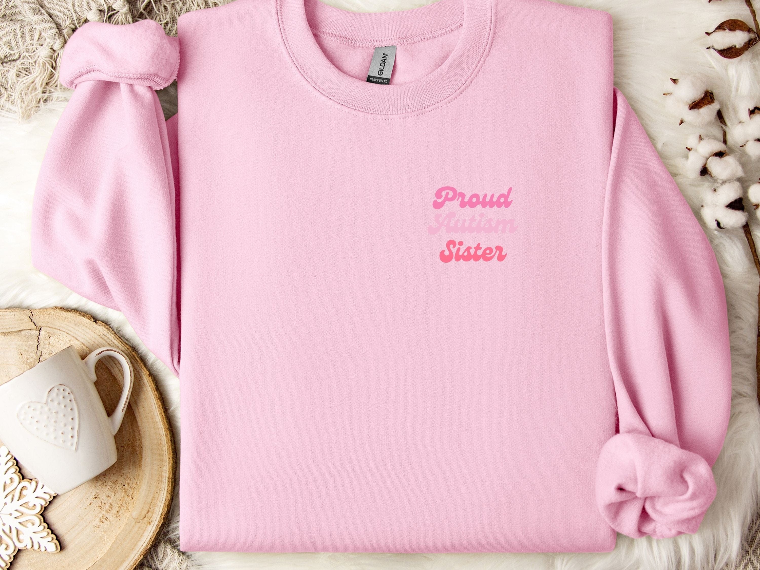 Proud Autism Sister Sweatshirt-Light Pink-Neurodiversity, ADHD & Autism Awareness & Acceptance Sweatshirt by Daily Bloom