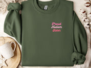 Proud Autism Sister Sweatshirt-Military Green-Neurodiversity, ADHD & Autism Awareness & Acceptance Sweatshirt by Daily Bloom