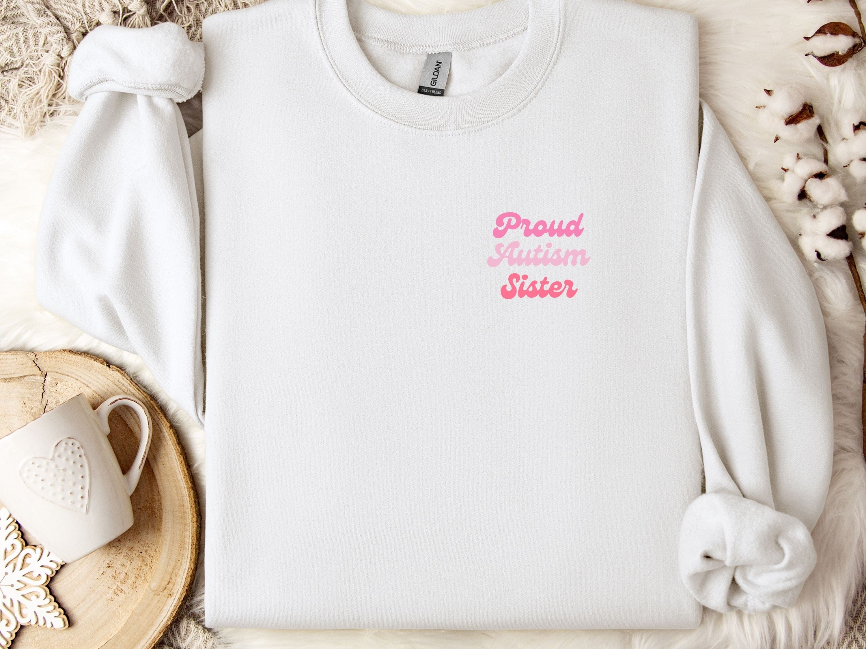 Proud Autism Sister Sweatshirt-White-Neurodiversity, ADHD & Autism Awareness & Acceptance Sweatshirt by Daily Bloom