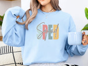 SPED Squad - Special Education Sweatshirt-Neurodiversity, ADHD & Autism Awareness & Acceptance Sweatshirt by Daily Bloom