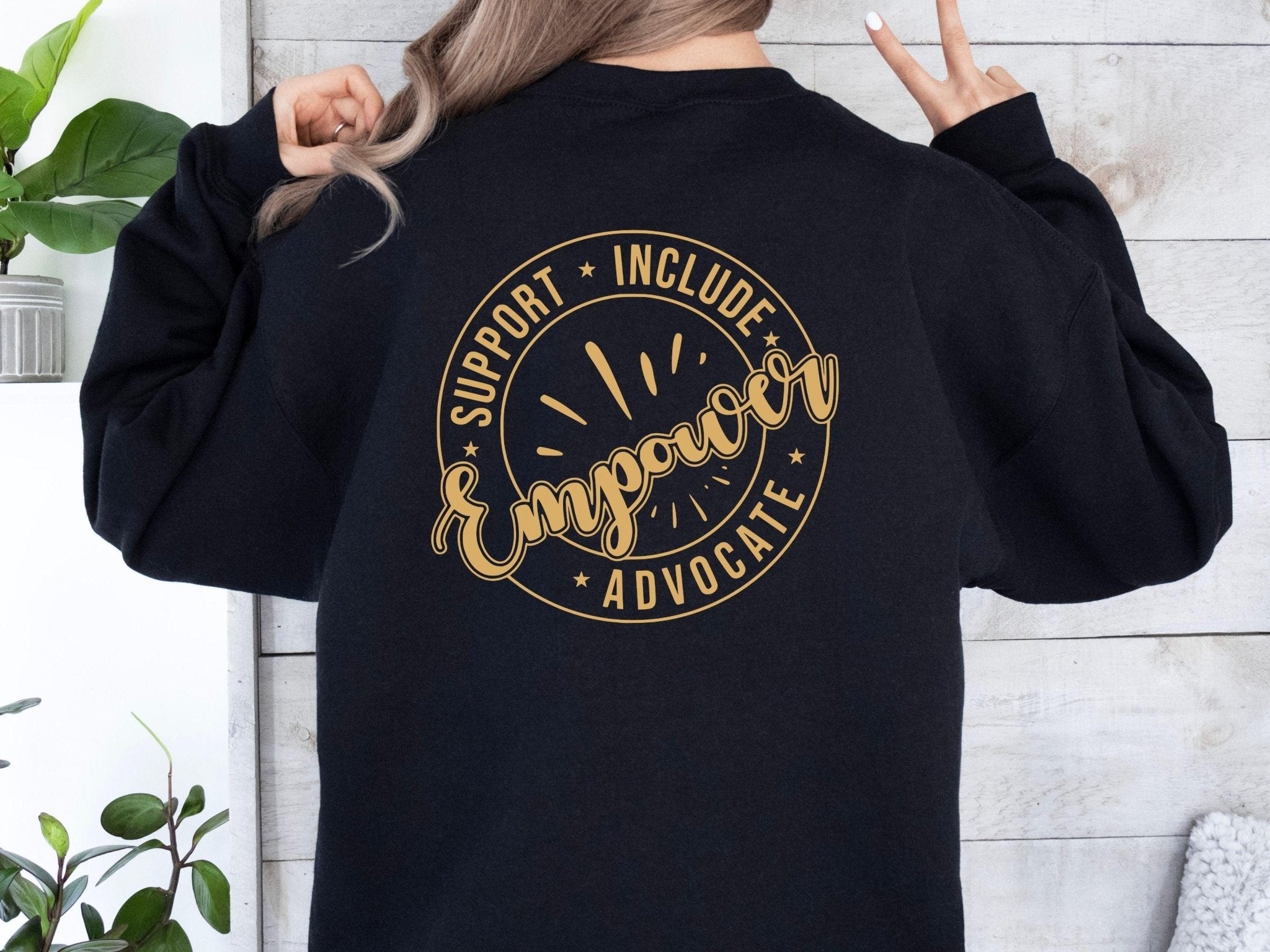 Autism Sweatshirt - Support Include Advocate Empower Sweatshirt - Daily Bloom
