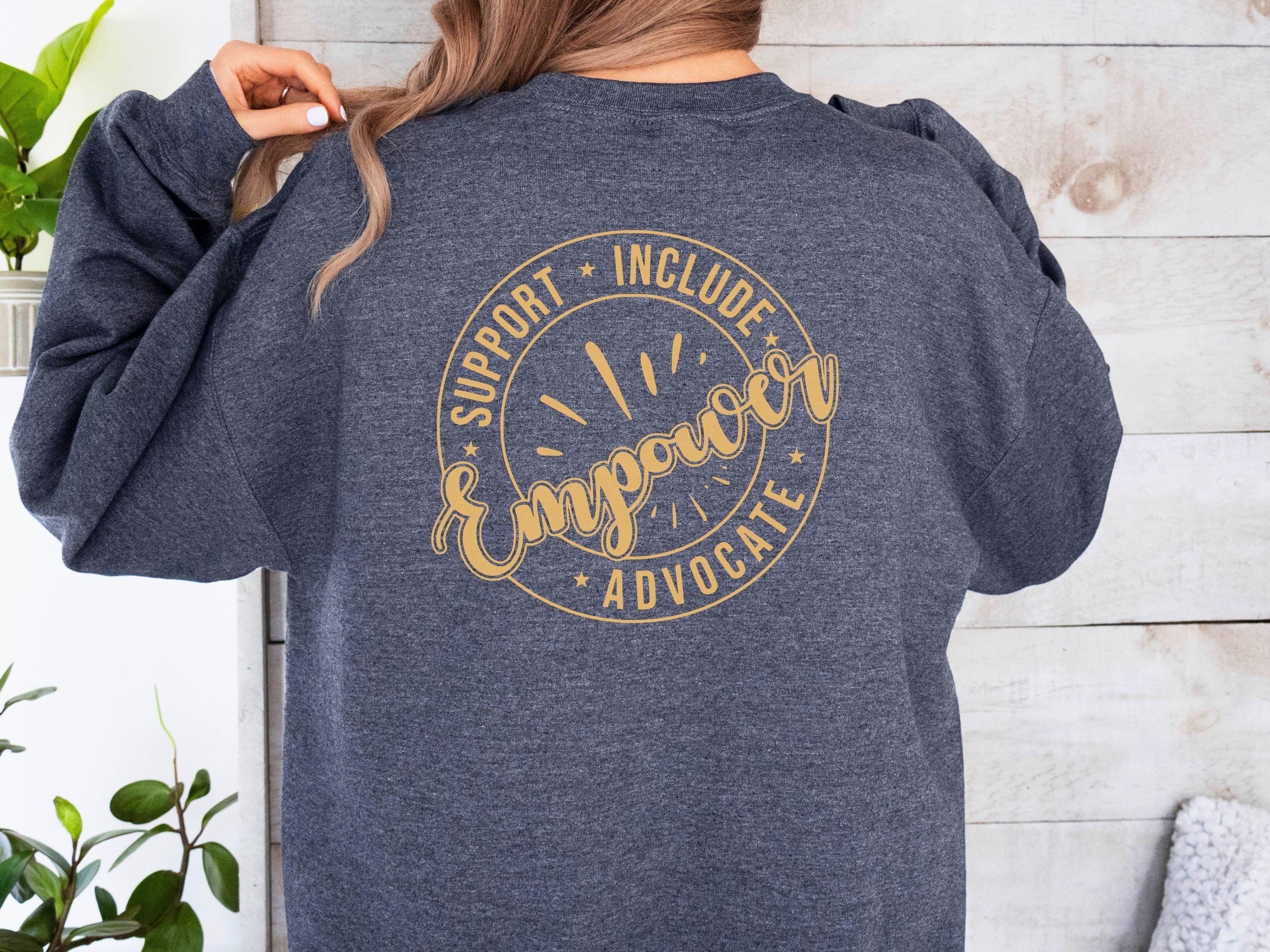 Support Include Advocate Empower Sweatshirt-Neurodiversity, ADHD & Autism Awareness & Acceptance Sweatshirt by Daily Bloom