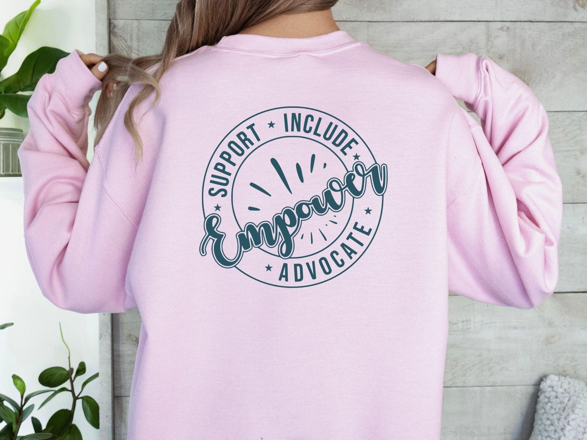 Autism Sweatshirt - Support Include Advocate Empower Sweatshirt - Daily Bloom