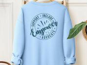 Support Include Advocate Empower Sweatshirt-Light Blue-Neurodiversity, ADHD & Autism Awareness & Acceptance Sweatshirt by Daily Bloom