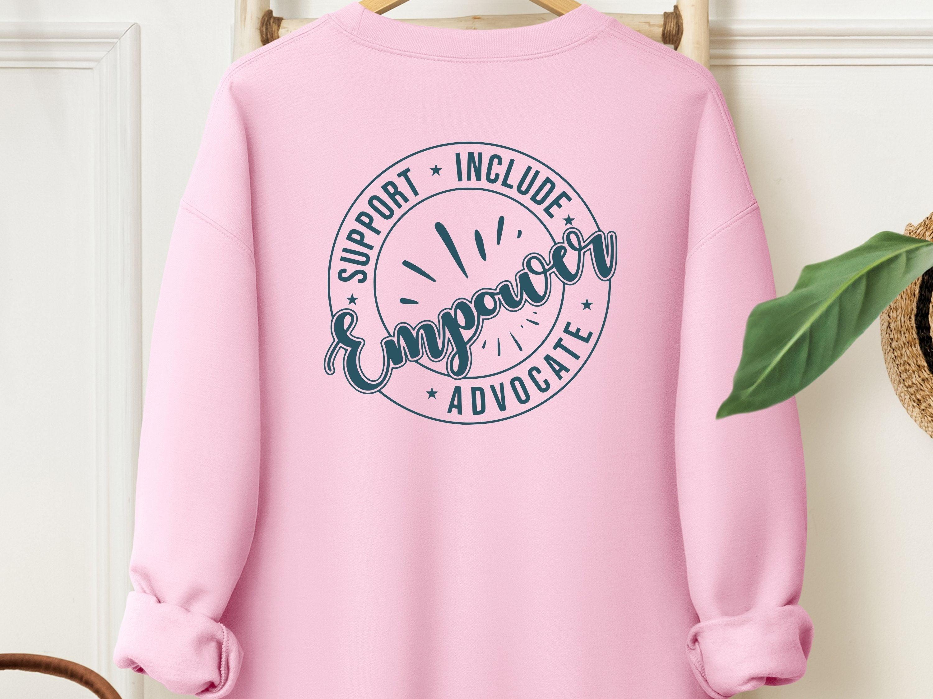 Support Include Advocate Empower Sweatshirt-Light Pink-Neurodiversity, ADHD & Autism Awareness & Acceptance Sweatshirt by Daily Bloom