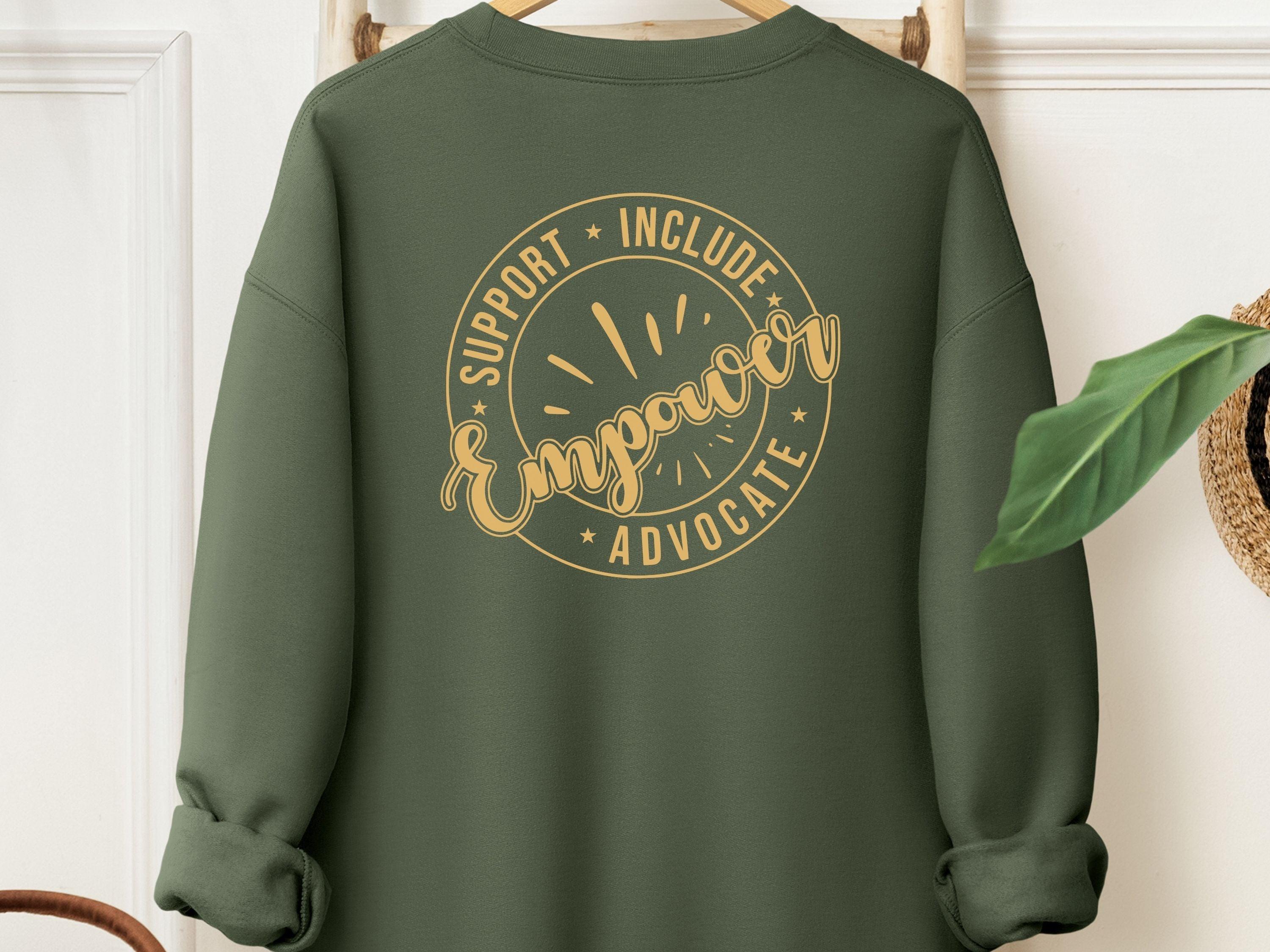 Support Include Advocate Empower Sweatshirt-Military Green-Neurodiversity, ADHD & Autism Awareness & Acceptance Sweatshirt by Daily Bloom