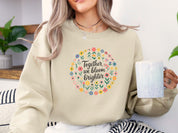 Together We Bloom Brighter Sweatshirt-Neurodiversity, ADHD & Autism Awareness & Acceptance Sweatshirt by Daily Bloom