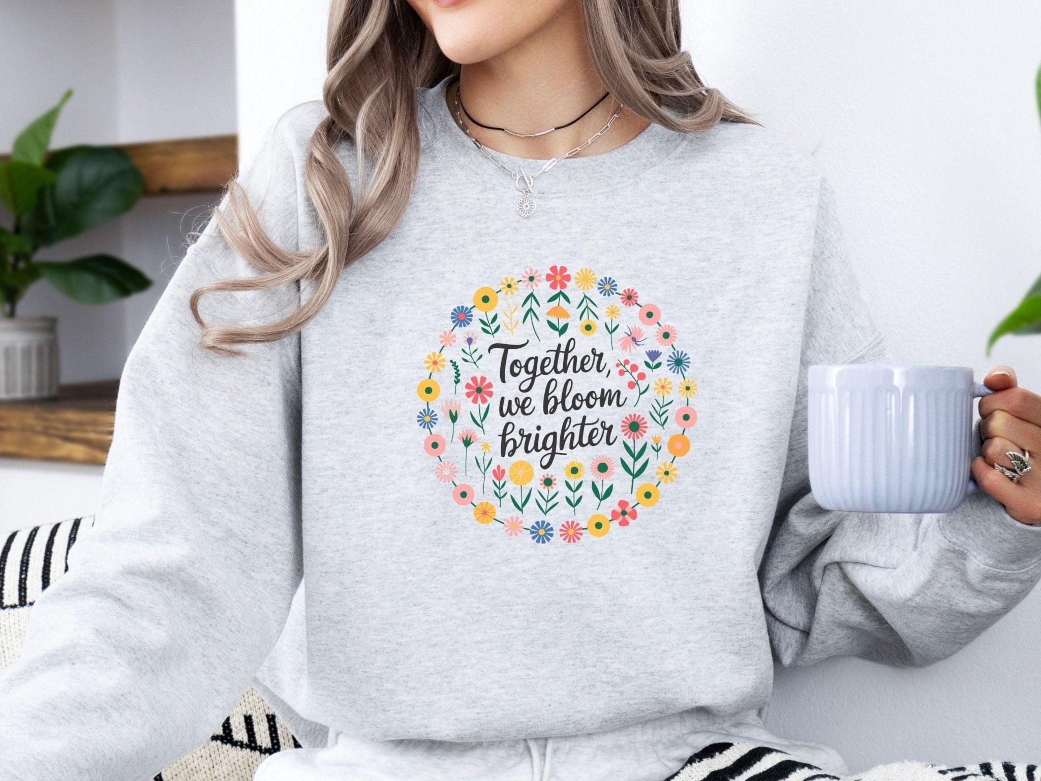 Autism Sweatshirt - Together We Bloom Brighter Sweatshirt - Daily Bloom