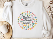Together We Bloom Brighter Sweatshirt-White-Neurodiversity, ADHD & Autism Awareness & Acceptance Sweatshirt by Daily Bloom