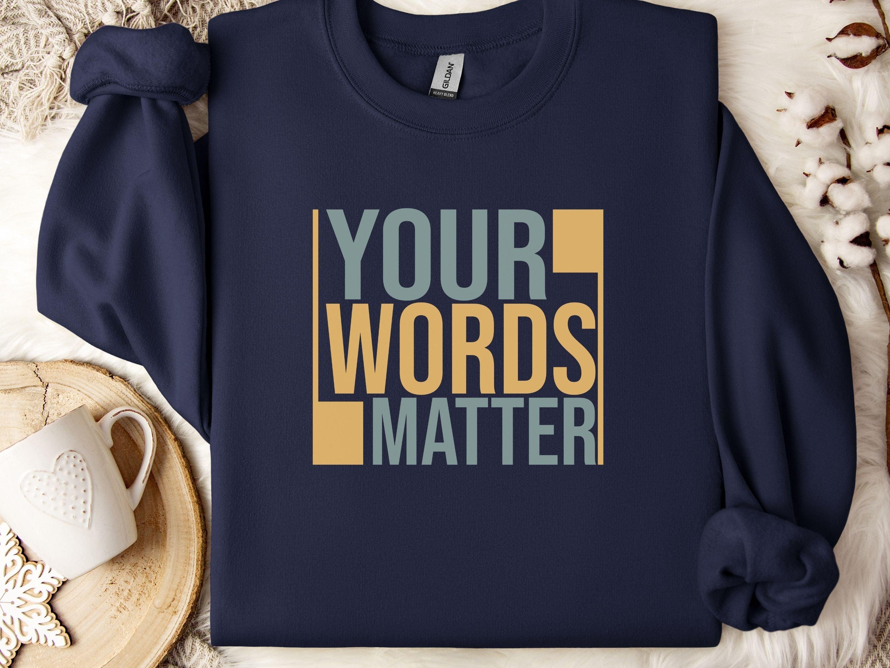 Your Words Matter - Bold Statement Sweatshirt-Navy-Neurodiversity, ADHD & Autism Awareness & Acceptance Sweatshirt by Daily Bloom
