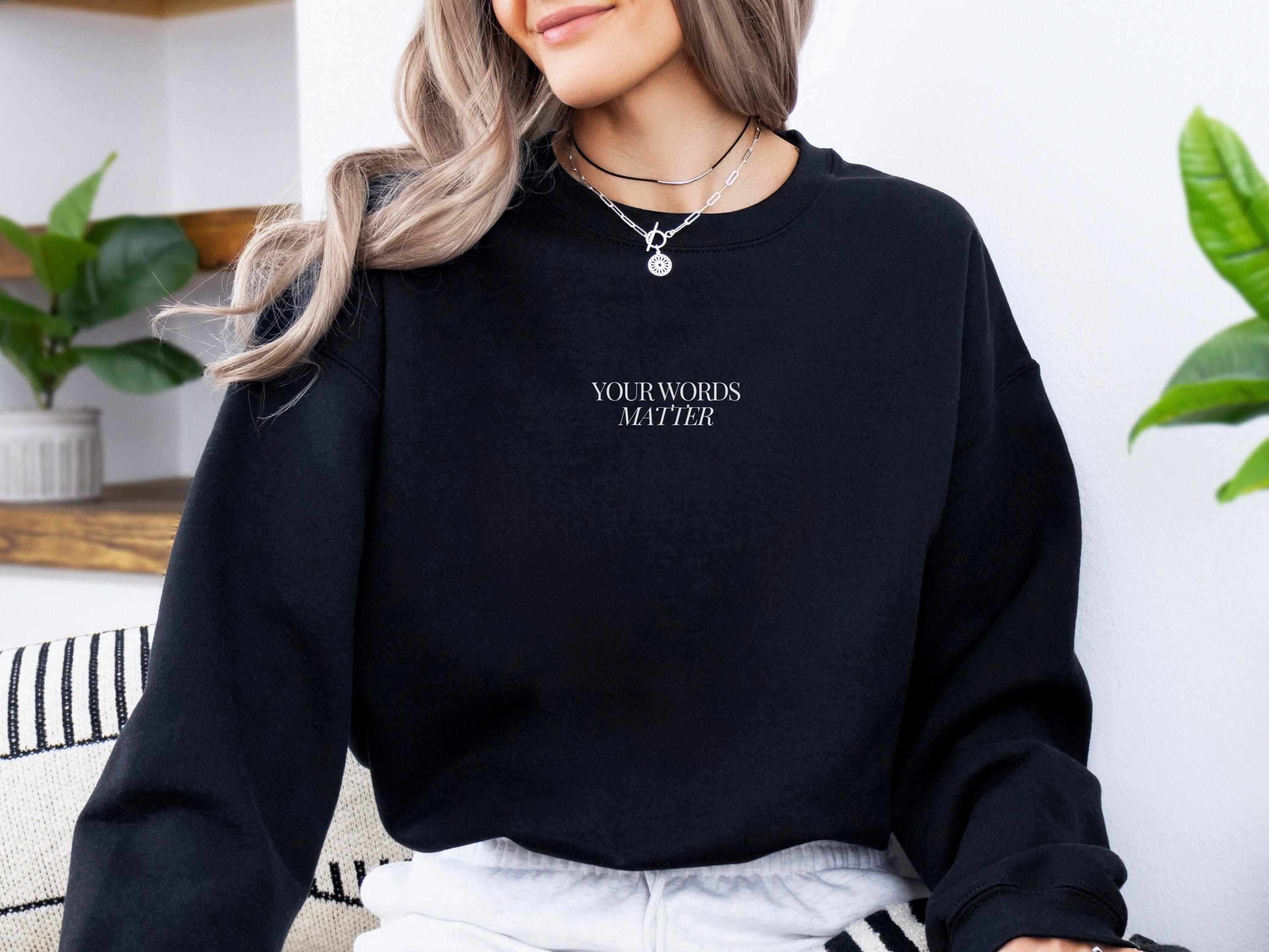 Your Words Matter Sweatshirt-Neurodiversity, ADHD & Autism Awareness & Acceptance Sweatshirt by Daily Bloom