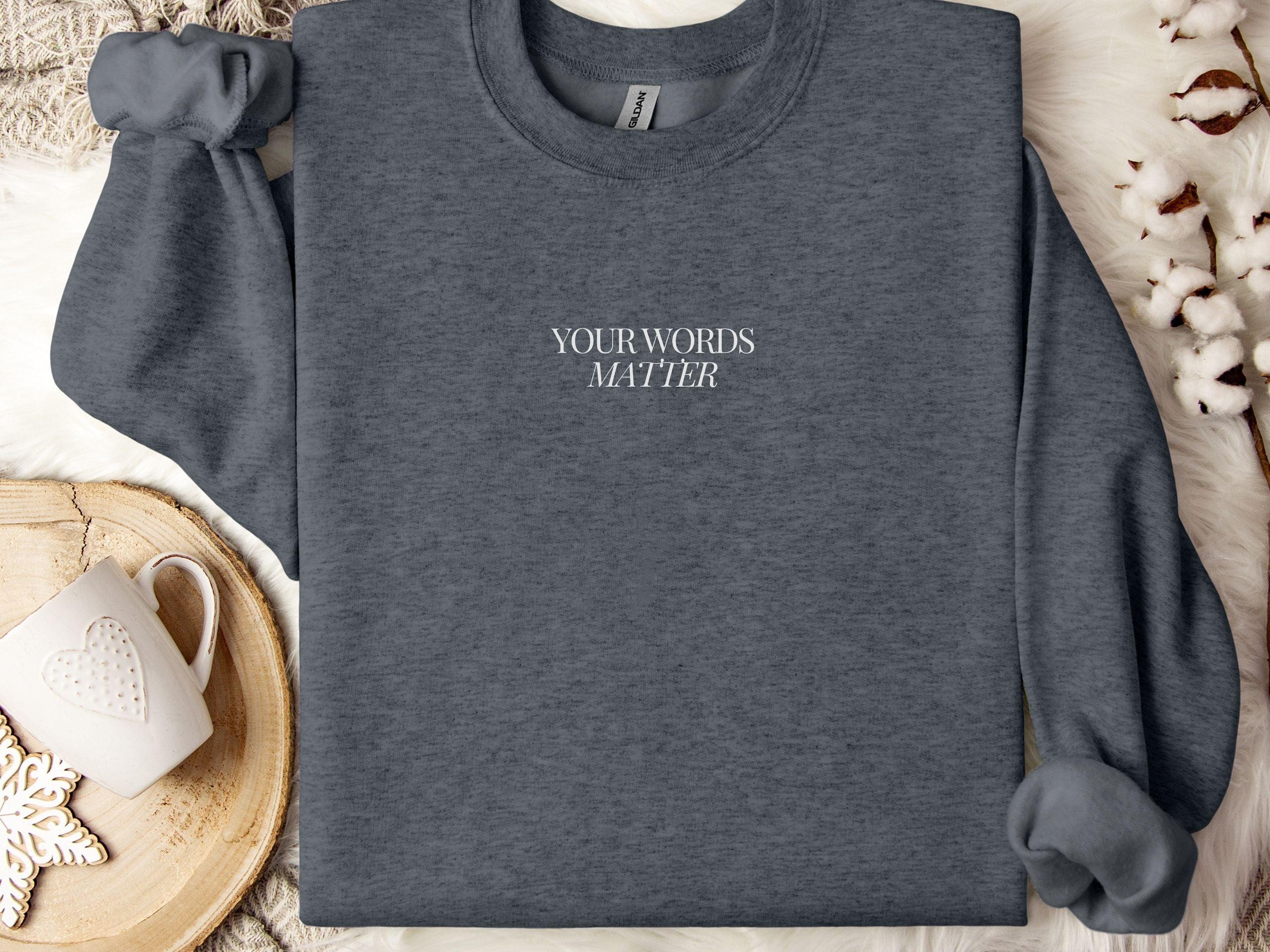 Your Words Matter Sweatshirt-Dark Heather-Neurodiversity, ADHD & Autism Awareness & Acceptance Sweatshirt by Daily Bloom