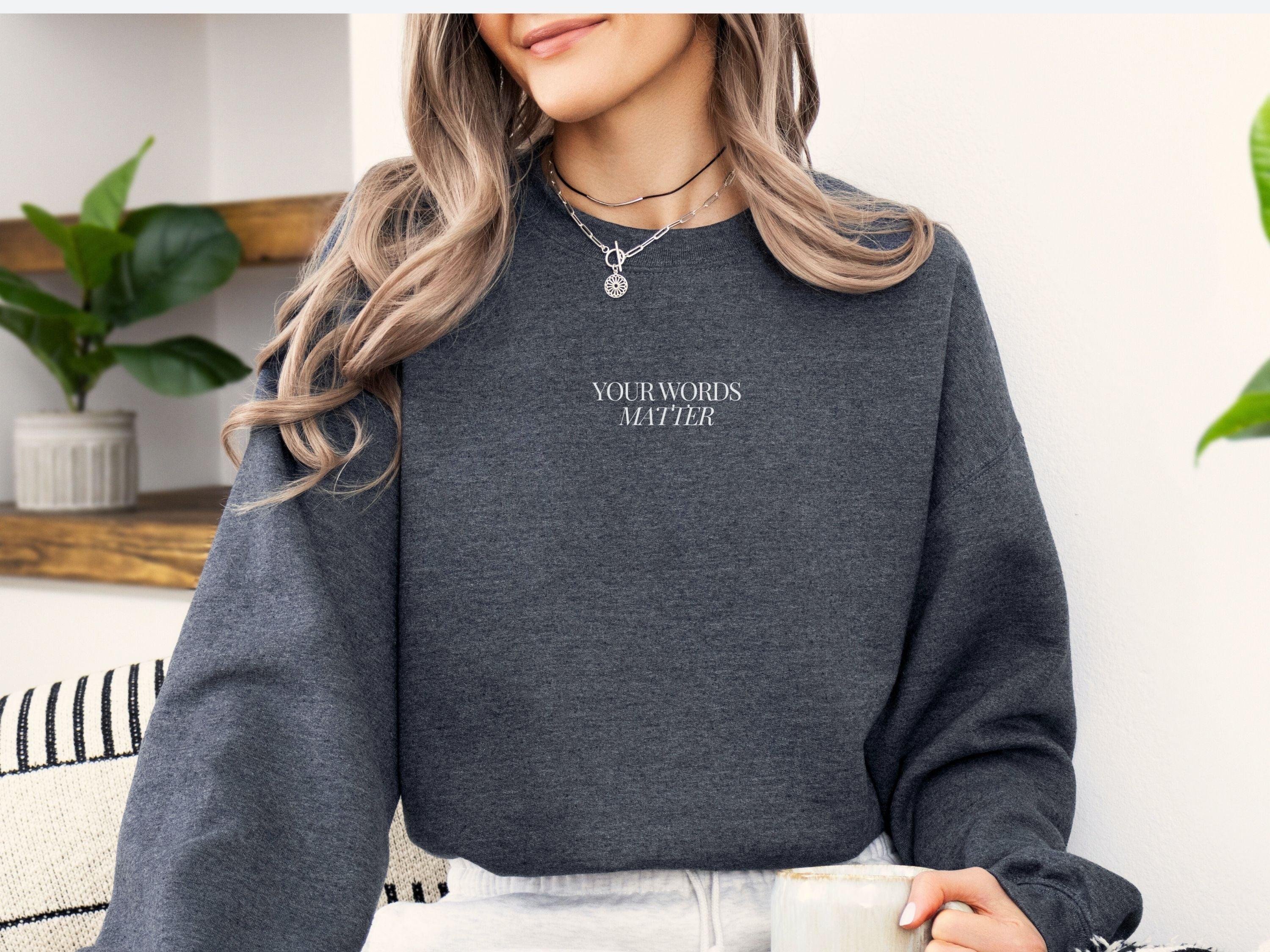 Your Words Matter Sweatshirt-Neurodiversity, ADHD & Autism Awareness & Acceptance Sweatshirt by Daily Bloom