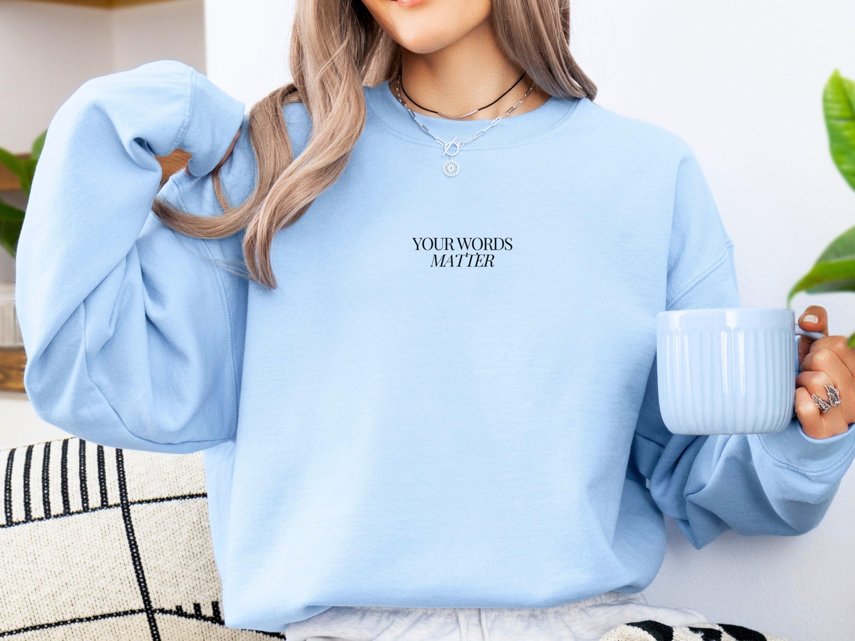 Your Words Matter Sweatshirt-Neurodiversity, ADHD & Autism Awareness & Acceptance Sweatshirt by Daily Bloom