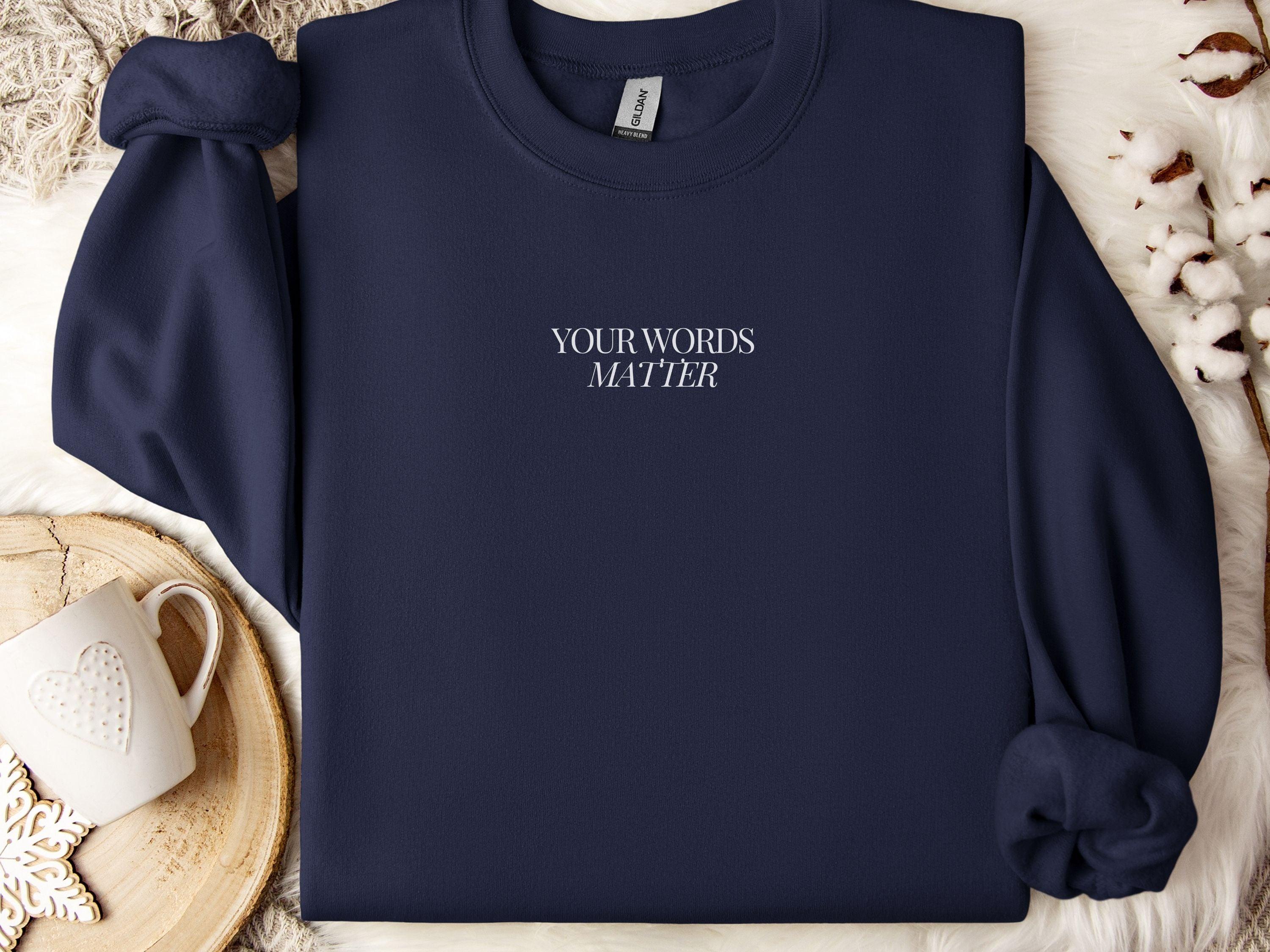 Your Words Matter Sweatshirt-Navy-Neurodiversity, ADHD & Autism Awareness & Acceptance Sweatshirt by Daily Bloom