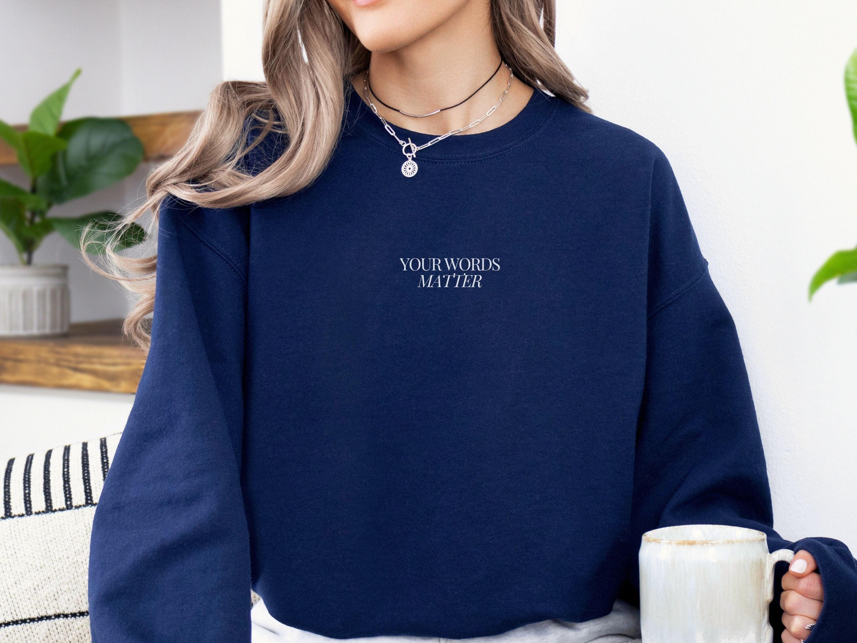 Your Words Matter Sweatshirt-Neurodiversity, ADHD & Autism Awareness & Acceptance Sweatshirt by Daily Bloom