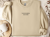 Your Words Matter Sweatshirt-Sand-Neurodiversity, ADHD & Autism Awareness & Acceptance Sweatshirt by Daily Bloom