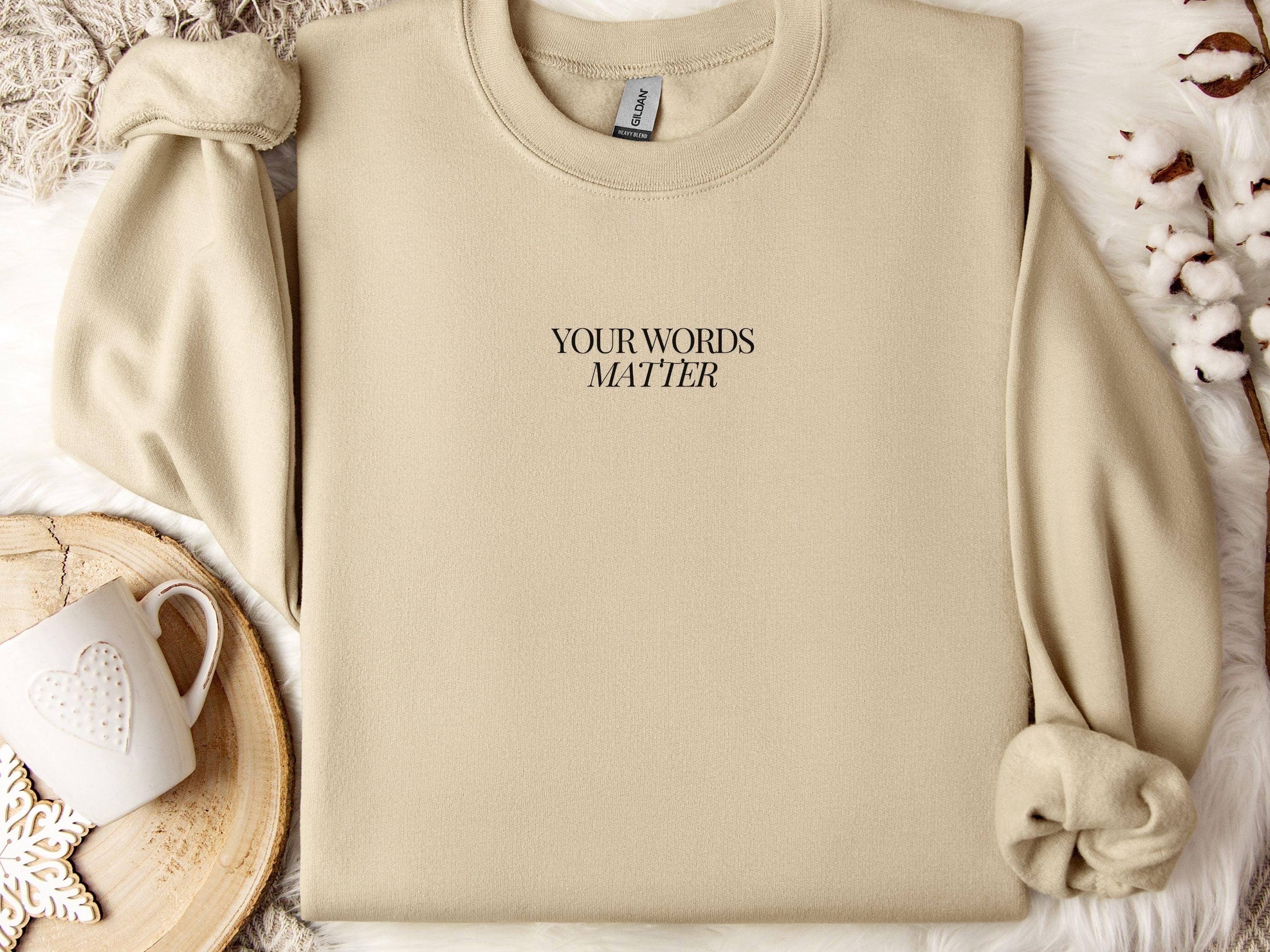 Your Words Matter Sweatshirt-Sand-Neurodiversity, ADHD & Autism Awareness & Acceptance Sweatshirt by Daily Bloom