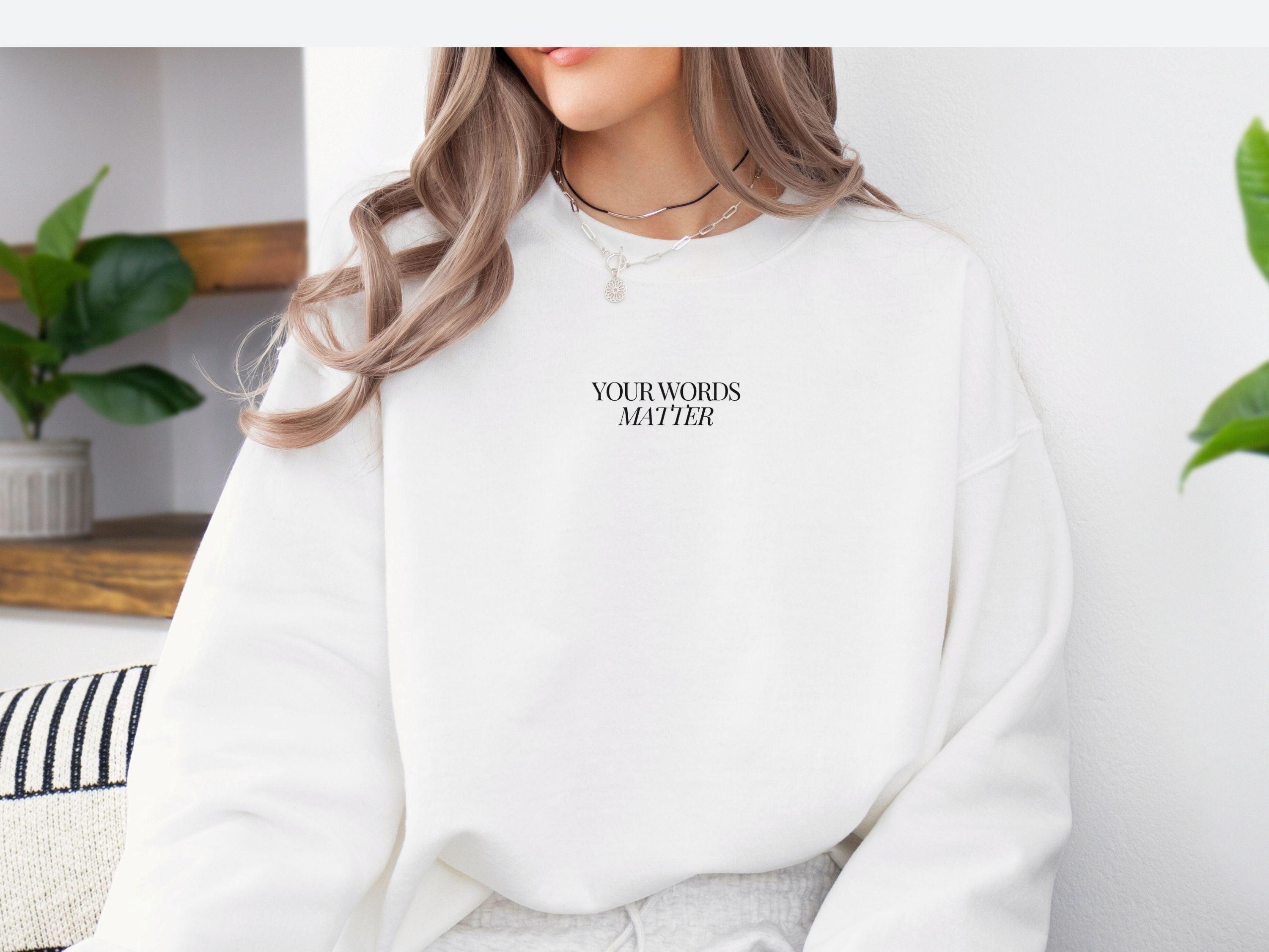 Your Words Matter Sweatshirt-Neurodiversity, ADHD & Autism Awareness & Acceptance Sweatshirt by Daily Bloom
