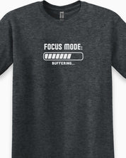 Autism T-Shirt By Daily Bloom ADHD Focus Mode Buffering Tee
