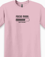Autism T-Shirt By Daily Bloom ADHD Focus Mode Buffering Tee