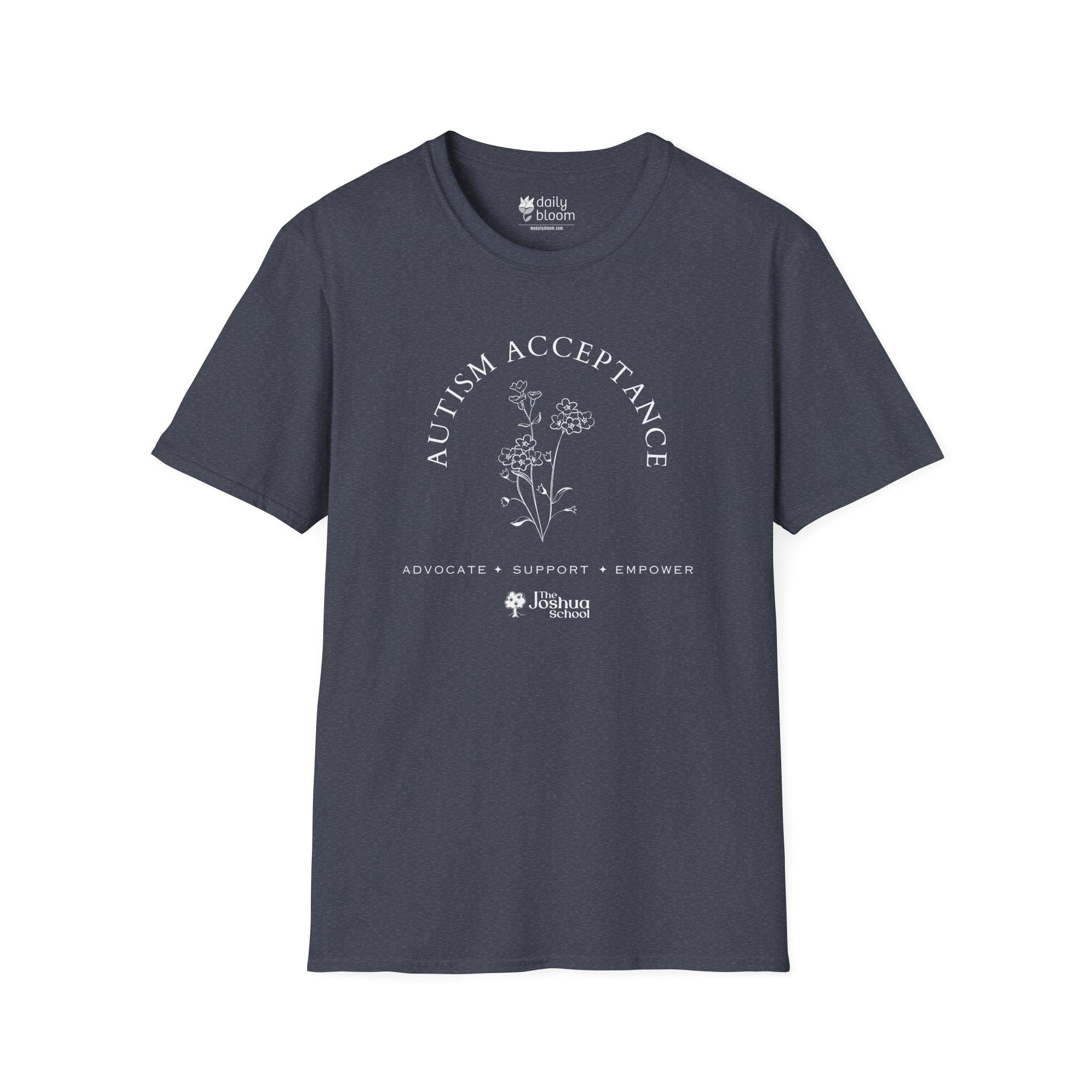 Autism T-Shirt - Autism Acceptance - Advocate Support Empower Tee - The Joshua School - Daily Bloom