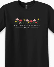 Autism Acceptance Mom Tee-Neurodiversity, ADHD & Autism Awareness & Acceptance T-Shirt by Daily Bloom