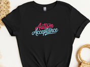 Autism Acceptance Script Tee-Black-Neurodiversity, ADHD & Autism Awareness & Acceptance T-Shirt by Daily Bloom