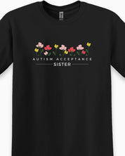 Autism Acceptance Sister Tee-Neurodiversity, ADHD & Autism Awareness & Acceptance T-Shirt by Daily Bloom