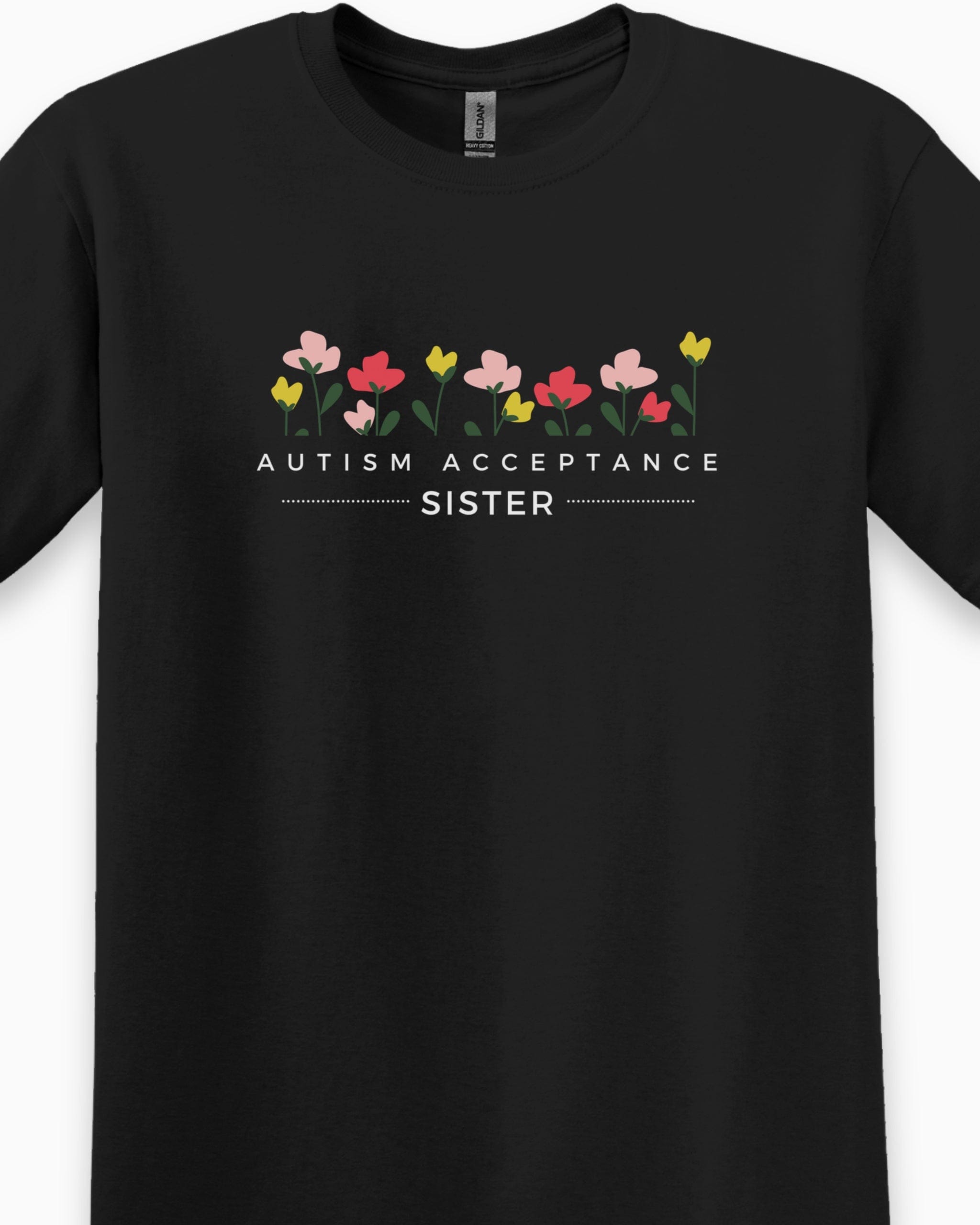 Autism Acceptance Sister Tee-Neurodiversity, ADHD & Autism Awareness & Acceptance T-Shirt by Daily Bloom