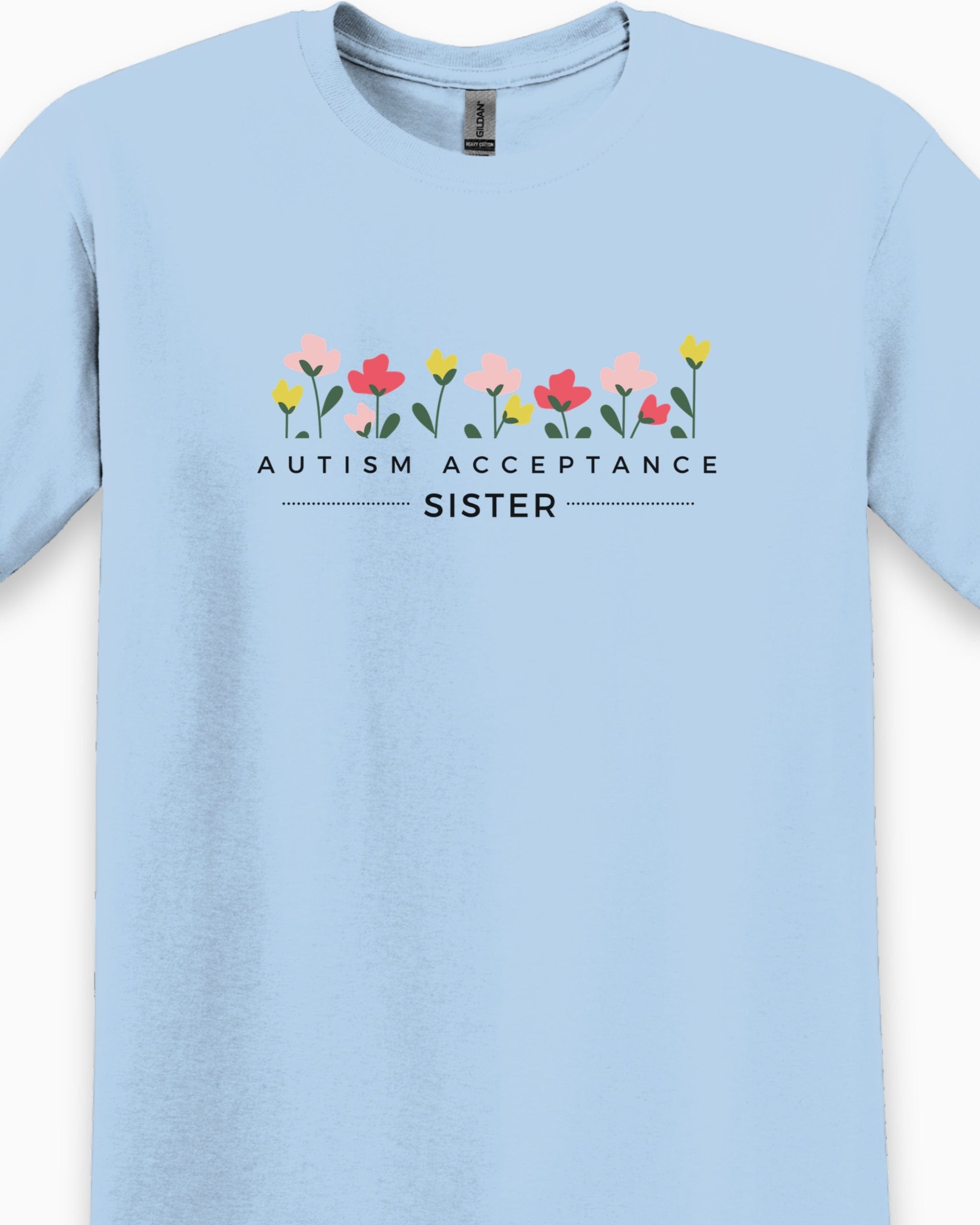 Autism Acceptance Sister Tee-Neurodiversity, ADHD & Autism Awareness & Acceptance T-Shirt by Daily Bloom