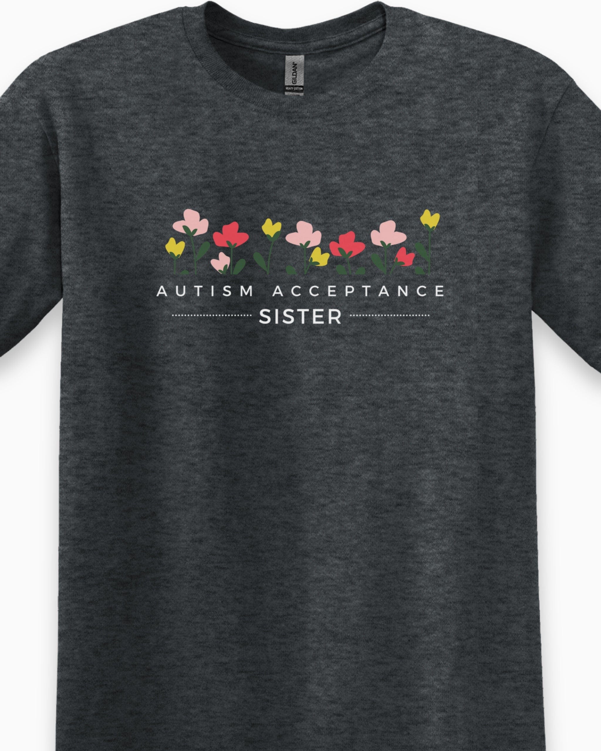 Autism Acceptance Sister Tee-Neurodiversity, ADHD & Autism Awareness & Acceptance T-Shirt by Daily Bloom